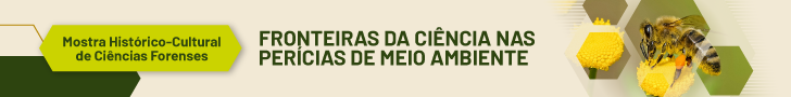 Mostra Histórico-Cultural de Ciências Forenses: Fronteiras da Ciência nas Perícias de Meio Ambiente