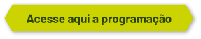 Acesse aqui a programação