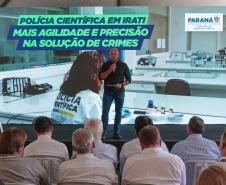 Novo posto avançado da Polícia Científica em Irati beneficia 11 cidades do Centro-Sul
