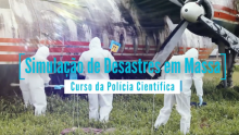 Simulação de Desastres em Massa no curso da Polícia Científica