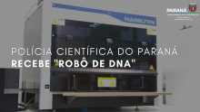 Polícia Científica passa a usar Robô de DNA para elucidar casos de estupros